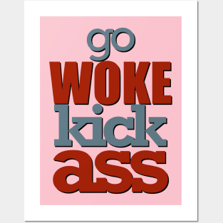 Go woke kick ass Posters and Art